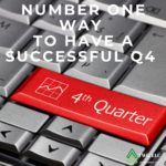 Number One Way To Have A Successful Q4