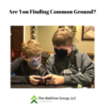 Are You Finding Common Ground?