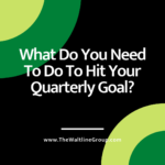 What Are You Changing To Hit Your Quarterly Goal?