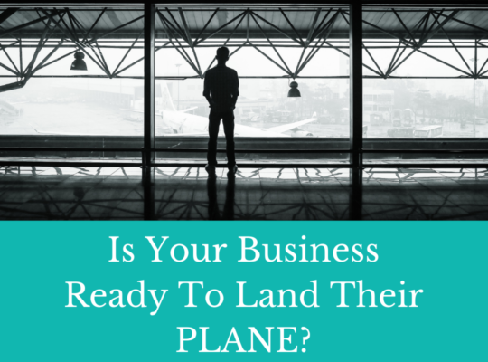 Is your business ready to land the plane?